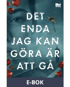 Det enda jag kan göra är att gå, E-bok