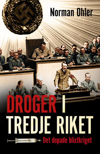 Droger I Tredje Riket - Det Dopade Blixtkriget