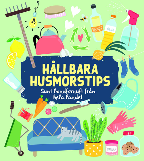 Hållbara Husmorstips - Sunt Bondförnuft Från Hela Landet