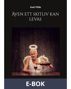 Även ett skitliv kan levas, E-bok