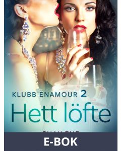 Klubb Enamour 2: Hett löfte - erotisk novell, E-bok