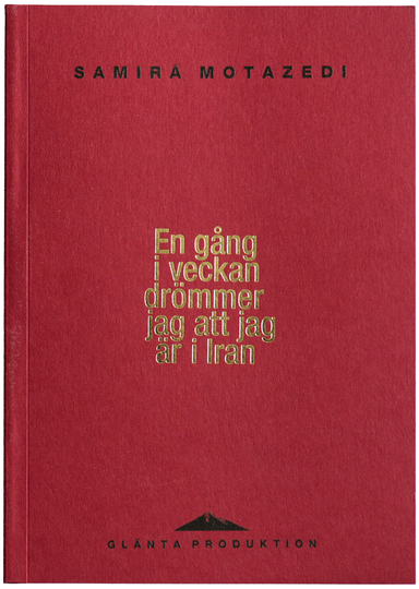 En Gång I Veckan Drömmer Jag Att Jag Är I Iran