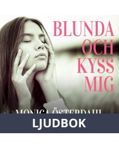Blunda och kyss mig, Ljudbok