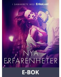 Nya erfarenheter - erotisk novell, E-bok