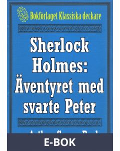 Sherlock Holmes: Äventyret med svarte Peter - Återutgivning av text från 1904, E-bok