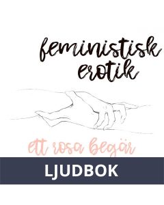 Ett rosa begär - Feministisk erotik, Ljudbok
