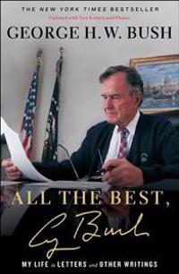 All the Best, George Bush: My Life in Letters and Other Writings
