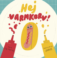 Hej varmkorv!