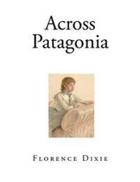 Across Patagonia