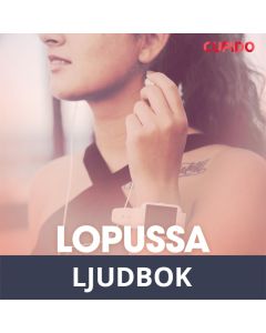 Lopussa kiitos seisoo - eroottinen novelli, Ljudbok