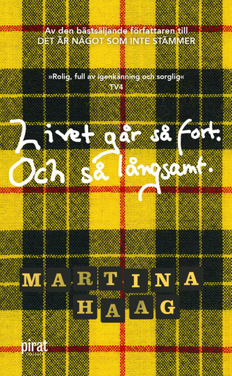 Livet Går Så Fort. Och Så Långsamt
