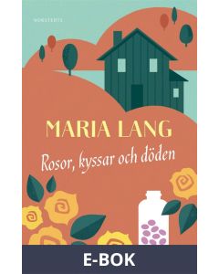 Rosor, kyssar och döden, E-bok
