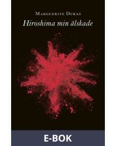 Hiroshima min älskade, E-bok