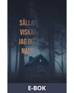 Sällan viskar jag ditt namn, E-bok
