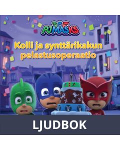 Pyjamasankarit - Kolli ja synttärikakun pelastusoperaatio, Ljudbok