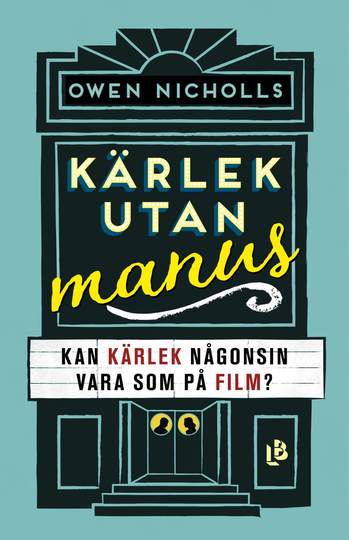 Kärlek Utan Manus - Kan Kärlek Någonsin Vara Som På Film?
