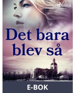 Det bara blev så, E-bok