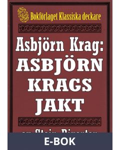 Asbjörn Krags jakt. Återutgivning av bok från 1917, E-bok