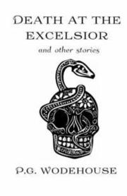 Death at the Excelsior: And Other Stories