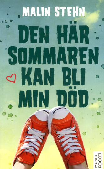 Den Här Sommaren Kan Bli Min Död
