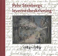 Pehr Stenbergs levernesbeskrivning : av honom själv författad på dess lediga stunder. D. 2, 1784-1789