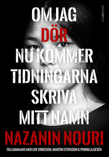 Om Jag Dör Nu Kommer Tidningarna Skriva Mitt Namn