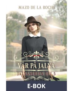 Vår på Jalna - Jalna 5, E-bok