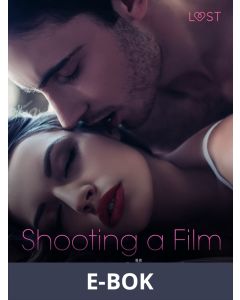 Shooting a Film - Erotic Short Story , E-bok