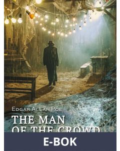 The Man of the Crowd, E-bok