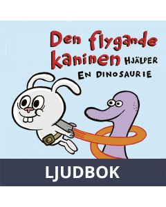 Den flygande kaninen hjälper en dinosaurie, Ljudbok