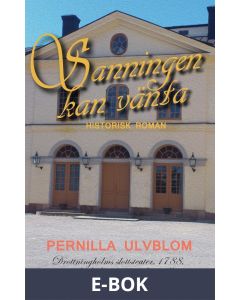 Sanningen kan vänta: Historisk roman, E-bok