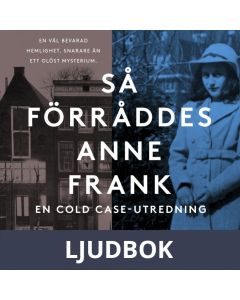 Så förråddes Anne Frank, Ljudbok
