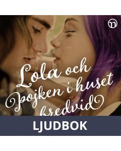 Lola och pojken i huset bredvid, Ljudbok