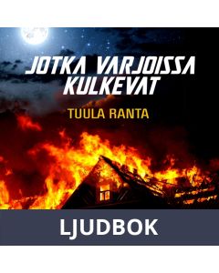 Jotka varjoissa kulkevat, Ljudbok