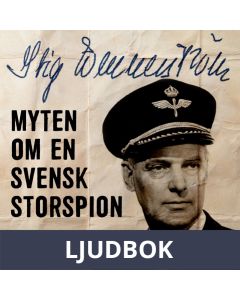 Stig Wennerström - Myten om en svensk storspion, Ljudbok