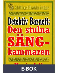 Detektiven Jim Barnett: Den stulna sängkammaren. Återutgivning av text från 1928, kompletterad med fakta och ordlista, E-bok
