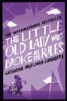 The Little Old Lady Who Broke All the Rules