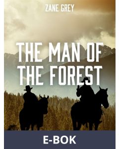 The Man of the Forest, E-bok