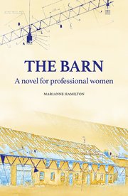 The Barn : a novel for professional woman