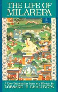 The Life of Milarepa: A New Translation from the Tibetan