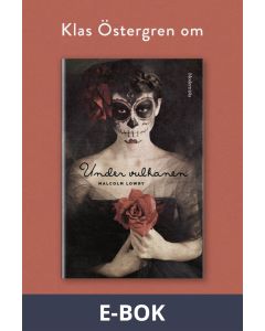 Om Under Vulkanen av Malcolm Lowry, E-bok