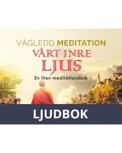 Vägledd Meditationsbok - Vårt Inre Ljus, Ljudbok