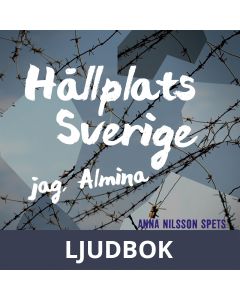 Hållplats Sverige - jag, Almina, Ljudbok