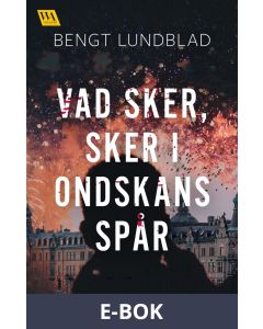 Vad sker, sker i ondskans spår, E-bok