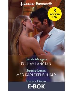 Full av längtan/Med kärlekens hjälp/Bara en playboy?, E-bok