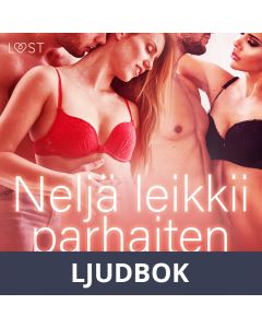 Neljä leikkii parhaiten - eroottinen novelli, Ljudbok
