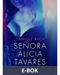 Señora Alicia Tavares - eroottinen novelli, E-bok