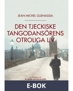 Den tjeckiske tangodansörens otroliga liv, E-bok