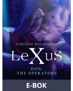 LeXuS: Don, The Operators - erotic dystopia, E-bok