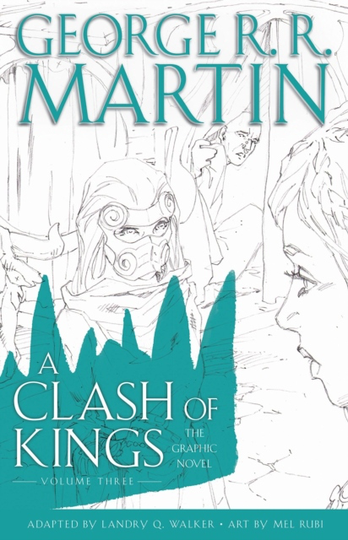 Clash Of Kings- Graphic Novel, Volume Three